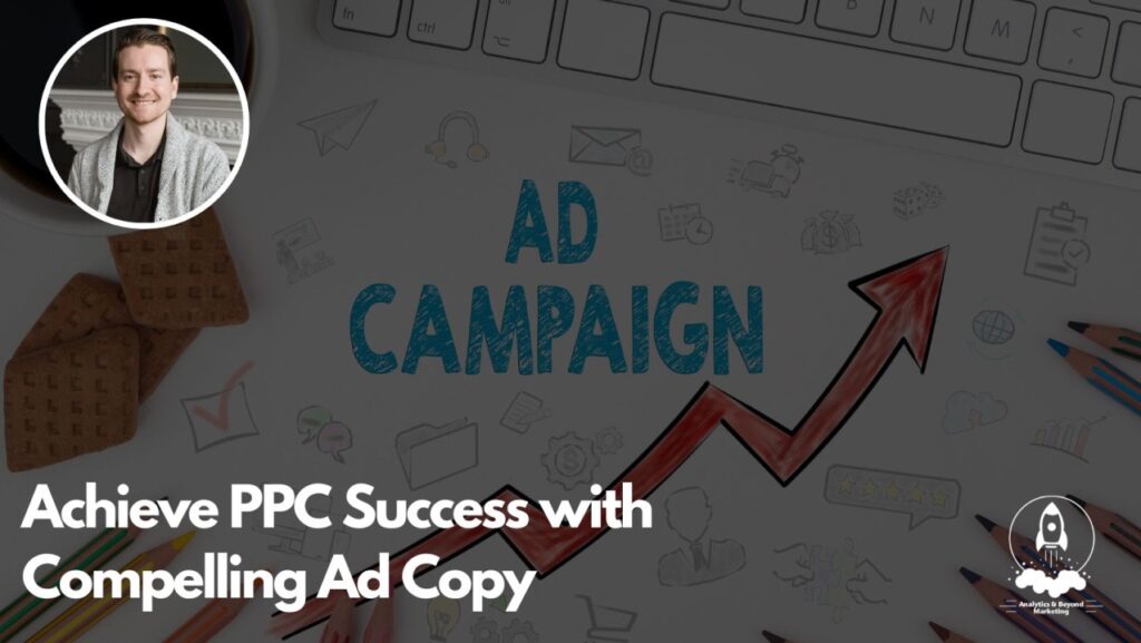 Achieve PPC success with compelling ad copy