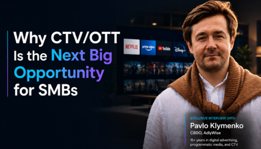 CTV Advertising Is No Longer Just for Big Brands